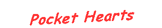 Text Box: Pocket Hearts